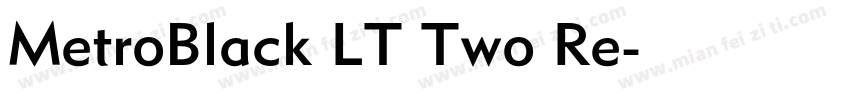 MetroBlack LT Two Re字体转换